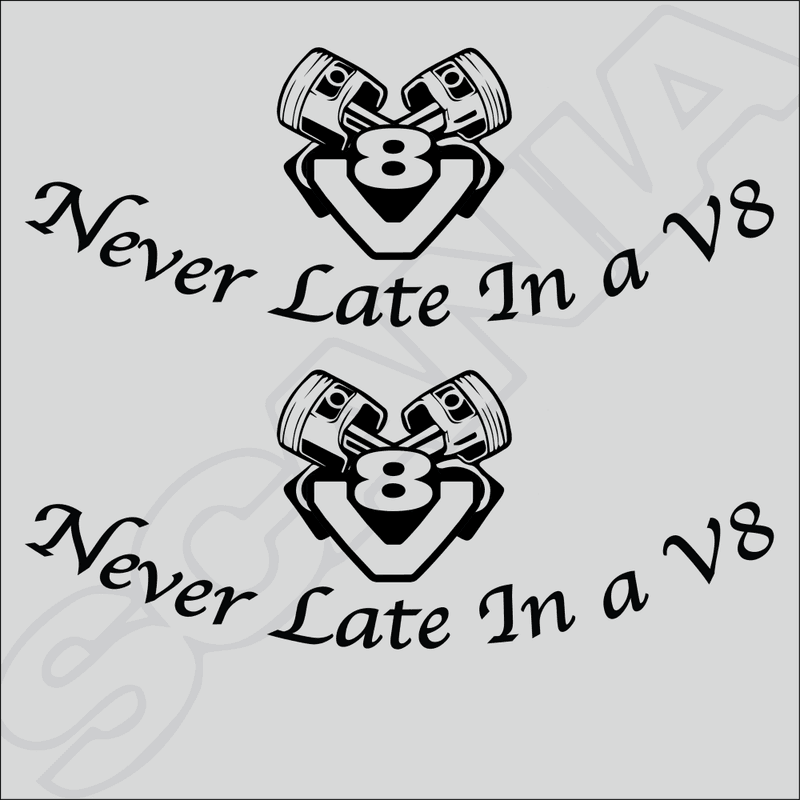 Never late in a V8 2stk